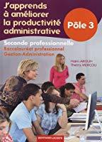 Image du vendeur pour J'apprends  Amliorer La Productivit Administrative, Ple 3 : Seconde Professionnelle, Baccalaura mis en vente par RECYCLIVRE