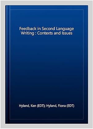 Seller image for Feedback in Second Language Writing : Contexts and Issues for sale by GreatBookPrices