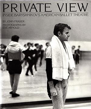 Seller image for Private View: Inside Baryshnikov's American Ballet Theatre for sale by Newbury Books
