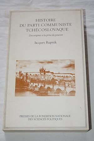 Seller image for HISTOIRE DU PARTI COMMUNISTE TCHECOSLOVAQUE-DES ORIGINES A LA PRISE DU POUVOIR for sale by Librairie RAIMOND