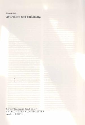 Bild des Verkufers fr Abstraktion und Einfhlung. Sonderdruck aus Band 56/57 der Aachener Kunstbltter. zum Verkauf von Fundus-Online GbR Borkert Schwarz Zerfa