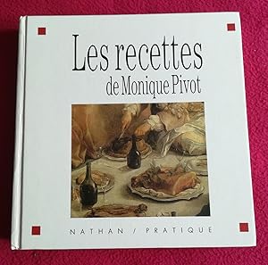 Seller image for LES RECETTES DE MONIQUE PIVOT for sale by LE BOUQUINISTE