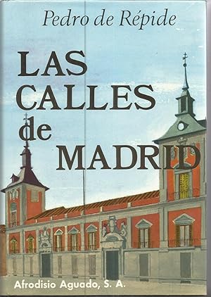 LAS CALLES DE MADRID 5ªEDICION - Ilustrado con láminas y desplegables a color