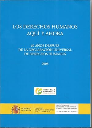 Seller image for LOS DERECHOS HUMANOS AQU Y AHORA - 60 aos despus de la Decaracin Universal de Derechos Humanos for sale by CALLE 59  Libros
