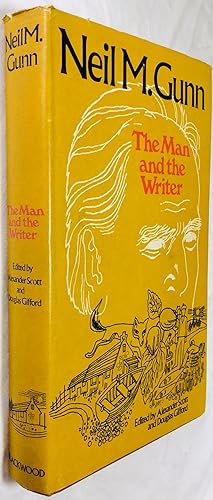 Seller image for Neil M. Gunn: The Man and the Writer for sale by Hadwebutknown