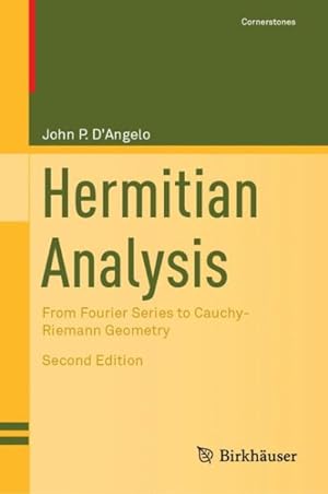 Bild des Verkufers fr Hermitian Analysis : From Fourier Series to Cauchy-Riemann Geometry zum Verkauf von GreatBookPrices
