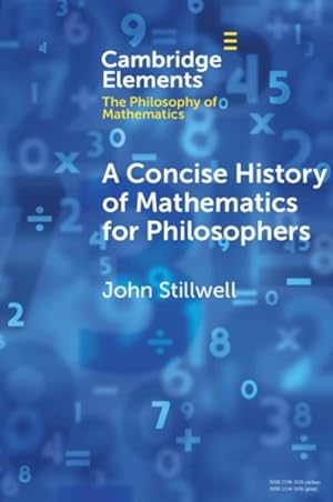 Immagine del venditore per Concise History of Mathematics for Philosophers venduto da GreatBookPrices
