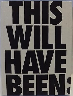 This Will Have Been: Art, Love & Politics in the 1980s