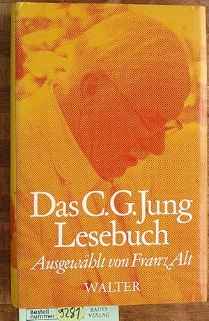 Das C.-G.-Jung-Lesebuch. ausgewählt von Franz Alt