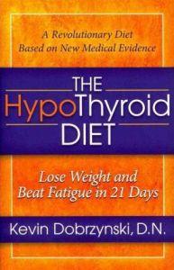 The HypoThyroid Diet: Lose Weight and Beat Fatigue in 21 Days