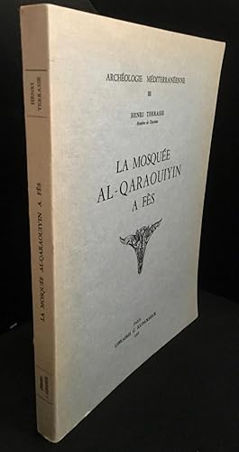 LA MOSQUÉE AL-QARAOUIYIN A FÈS. Avec une étude de Gaston Deverdun sur les inscriptions historique...