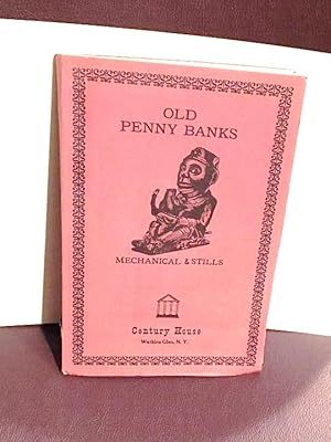 Seller image for Old Penny Banks Mechanical & Stills for sale by Henry E. Lehrich