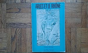 Provence Historique, tome XXXII, fascicule 127. Arles et le Rhône
