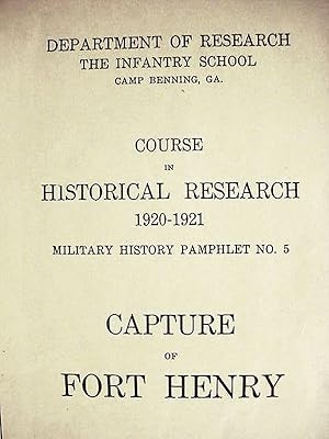 Capture / Of / Fort Henry / Course / In / Historical Research / 1920-1921 / Military History Pamp...