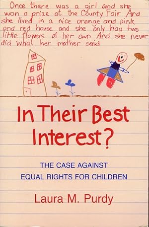 In Their Best Interest? The Case Against Equal Rights for Children