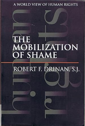 Seller image for The Mobilization of Shame: A World View of Human Rights for sale by Round Table Books, LLC