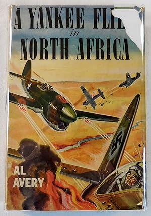 Seller image for A Yankee Flyer in North Africa. Air Combat Stories No. 11 for sale by Resource Books, LLC