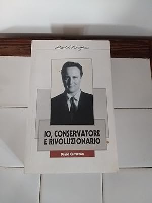 Io conservatore e rivoluzionario