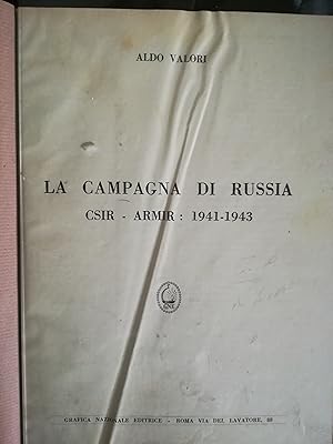 La Campagna di Russia. CSIR - ARMIR: 1941-1943.