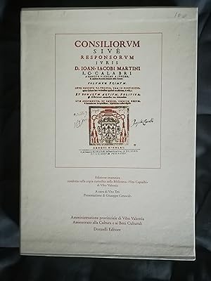 Consiliorum sive responsorum iuris D. Ioan. Iacobi Martini I. C. Calabri (.). 1645. Reprint 2003.