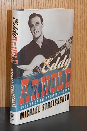 Seller image for Eddy Arnold; Pioneer of the Nashville Sound for sale by Books by White/Walnut Valley Books