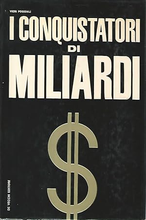 Image du vendeur pour I conquistatori di miliardi mis en vente par librisaggi