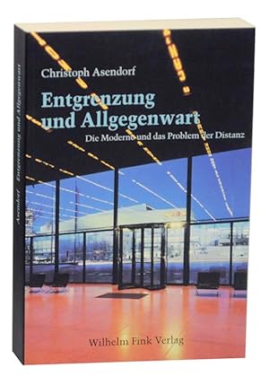 Seller image for Entgrenzung und Allgegenwart: Die Moderne und das Problem der Distanz for sale by Jeff Hirsch Books, ABAA