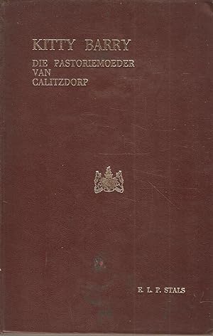Seller image for Kitty Barry - Die Pastoriemoeder van Calitzdorp for sale by Snookerybooks