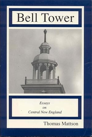 Seller image for Bell Tower: Essays on Central New England for sale by Bookmarc's