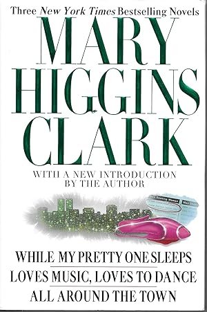 Immagine del venditore per Mary Higgins Clark: Three New York Times Bestselling Novels venduto da Charing Cross Road Booksellers