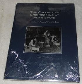 Immagine del venditore per The College of Engineering at Penn State: A Century in the Land-Grant Tradition venduto da Pheonix Books and Collectibles