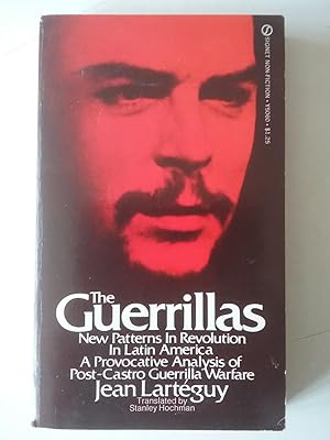 Seller image for The Guerrillas - New Patterns In Revolution In Latin America - A Provocative Analysis Of Post-Castro Guerrilla Warfare for sale by West Portal Books