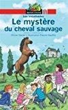 Image du vendeur pour Les Imbattables. Le Mystre Du Cheval Sauvage mis en vente par RECYCLIVRE
