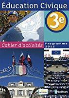 Imagen del vendedor de Education Civique 3e, Cahier D'activits : 2012 a la venta por RECYCLIVRE