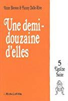 Bild des Verkufers fr Une Demi-douzaine D'elles. Vol. 5. Ugoline Saine zum Verkauf von RECYCLIVRE