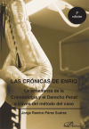 Seller image for Las crnicas de Enriq : la enseanza de la criminologa y el derecho penal a travs del mtodo del caso for sale by AG Library