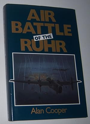 THE AIR BATTLE OF THE RUHR: RAF Offensive March to July 1943