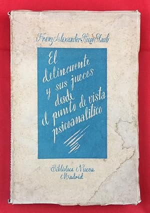 Seller image for El delincuente y sus jueces desde el punto de vista psicoanaltico for sale by Els llibres de la Vallrovira