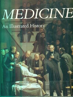 Seller image for Medicine. An Illustrated History for sale by Miliardi di Parole