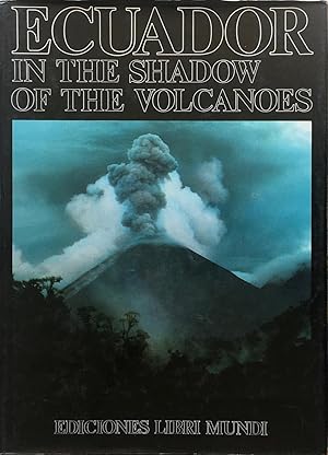 Imagen del vendedor de Ecuador in the shadow of the volcanoes a la venta por Acanthophyllum Books