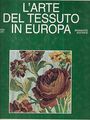 Seller image for L'arte del tessuto in Europa for sale by Miliardi di Parole