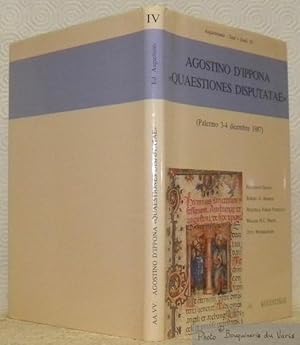 Bild des Verkufers fr Agostino d'Ippona Quaestiones disputatae. Palermo 3 - 4 dicembre 1987. Augustiniana - Testi e Studi, IV. zum Verkauf von Bouquinerie du Varis