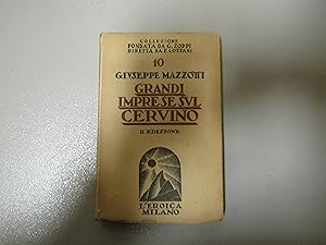 Seller image for Giuseppe Mazzotti. Grandi imprese sul cervino. for sale by Amarcord libri