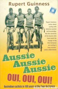 Aussie Aussie Aussie Oui, Oui, Oui: Australian cyclists in 100 years of the Tour de France