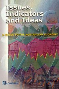 Issues, Indicators and Ideas: A Guide to the Australian Economy