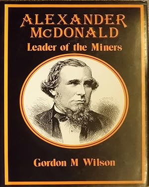 Seller image for Alexander MacDonald: Leader of the Miners for sale by Hanselled Books