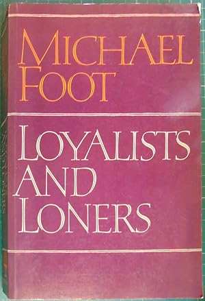 Loyalists and Loners