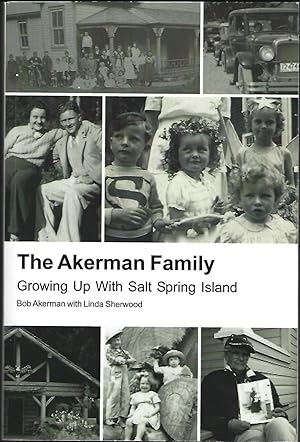 The Akerman Family: Growing Up with Salt Spring Island (Signed)