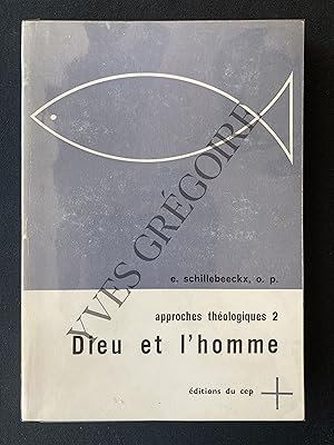 APPROCHES THEOLOGIQUES-TOME 2-DIEU ET L'HOMME