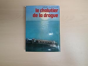 Seller image for LE CHALUTIER DE LA DROGUE for sale by Le temps retrouv